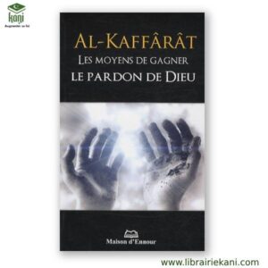 AL-KAFFARAT : LES MOYENS DE GAGNER LE PARDON DE DIEU – Image 1