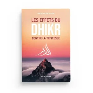 LES EFFETS DU DHIKR CONTRE LA TRISTESSE – Image 1